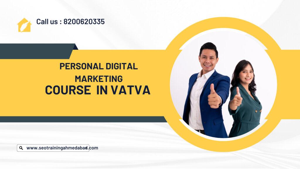 Personal Digital Marketing Course in Vatva