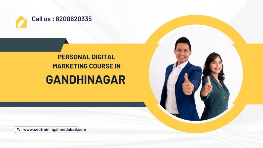 Personal Digital Marketing Course in Gandhinagar