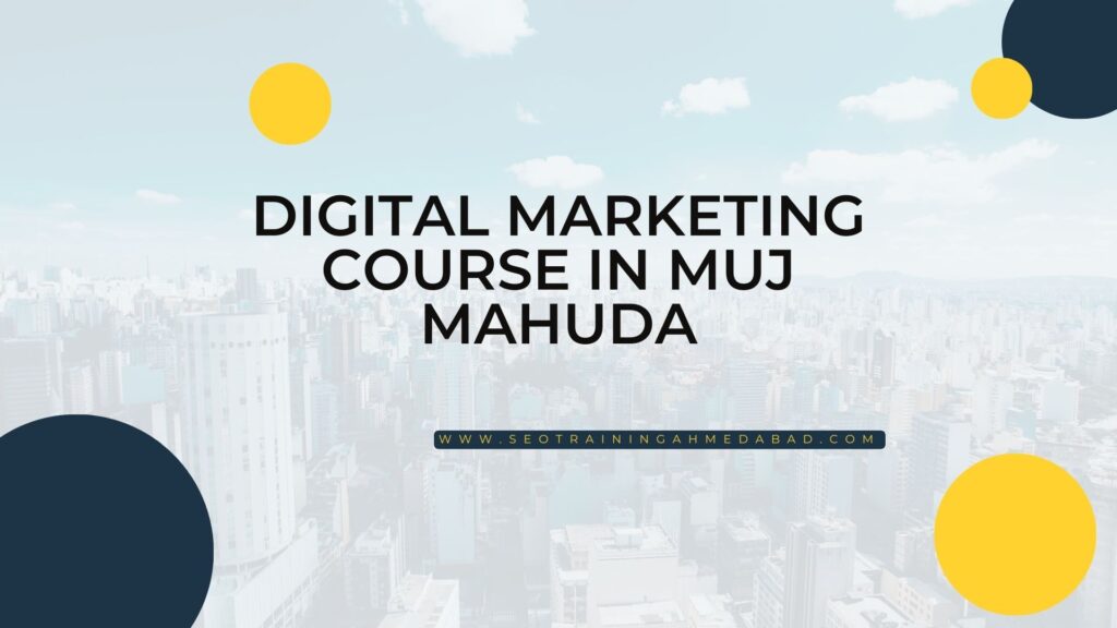 Digital Marketing Course in Muj Mahuda