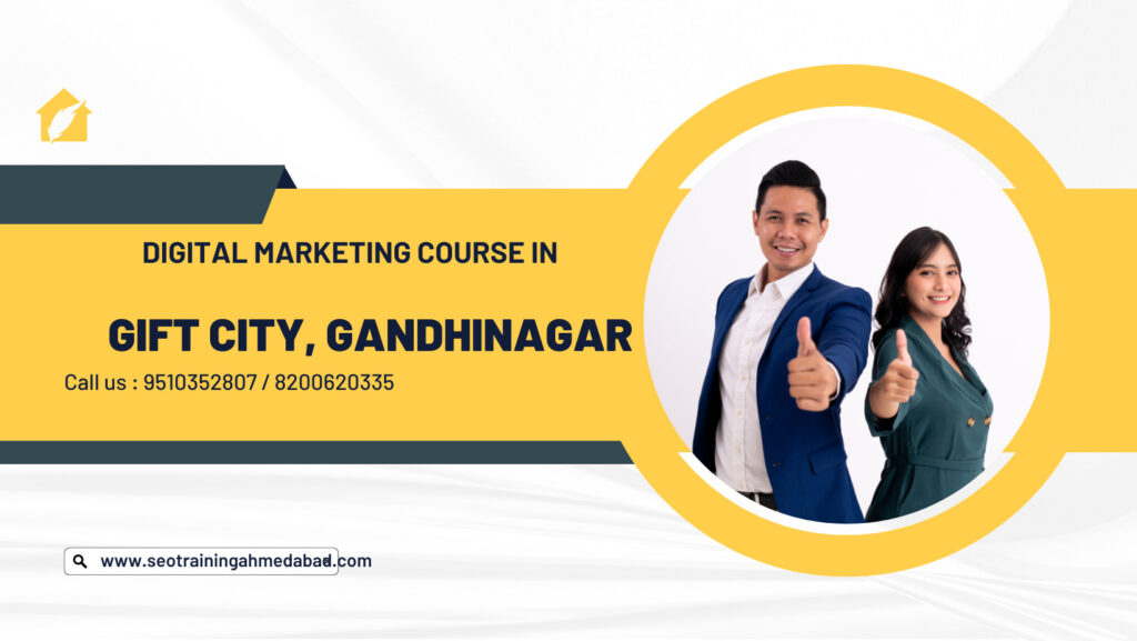 Digital Marketing Course in Gift City, Gandhinagar