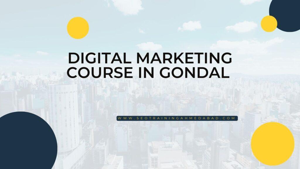 Digital Marketing Course in Gondal