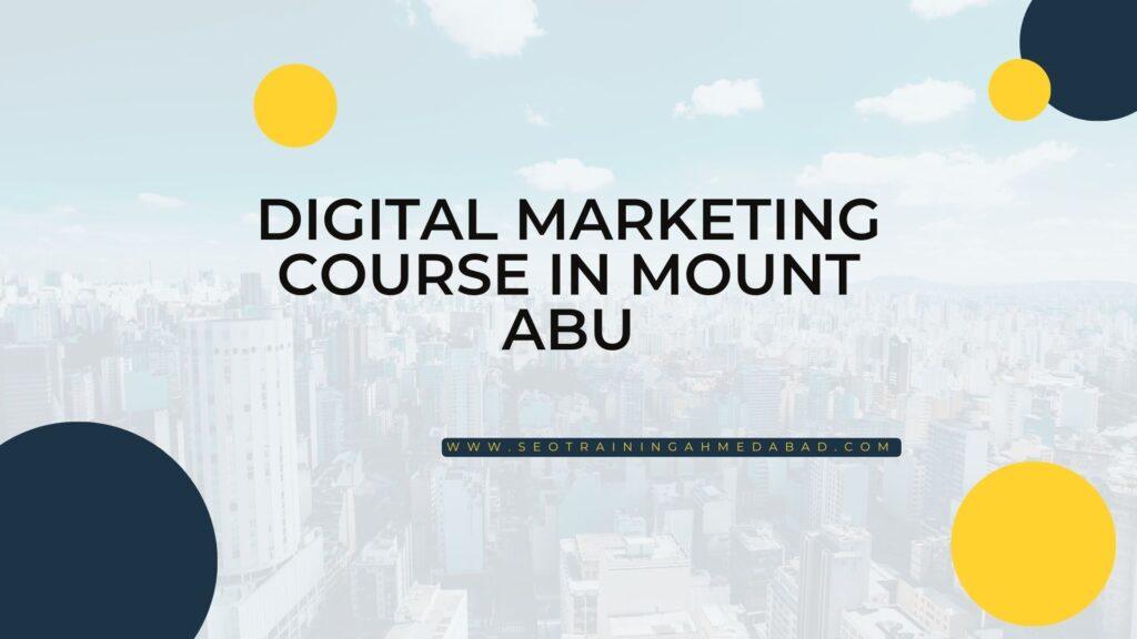 Digital Marketing Course in Mount Abu