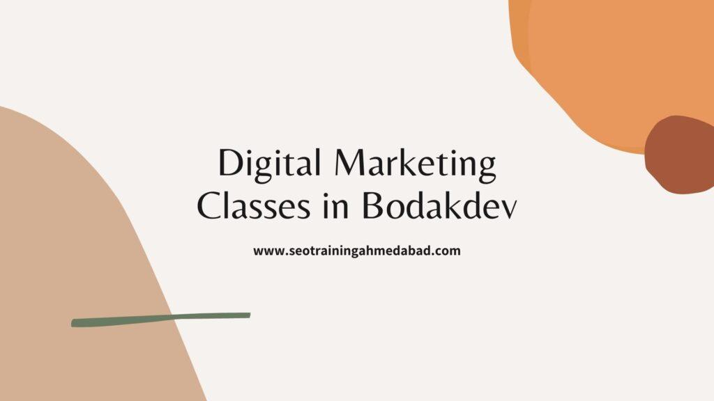 Digital Marketing Classes in Bodakdev