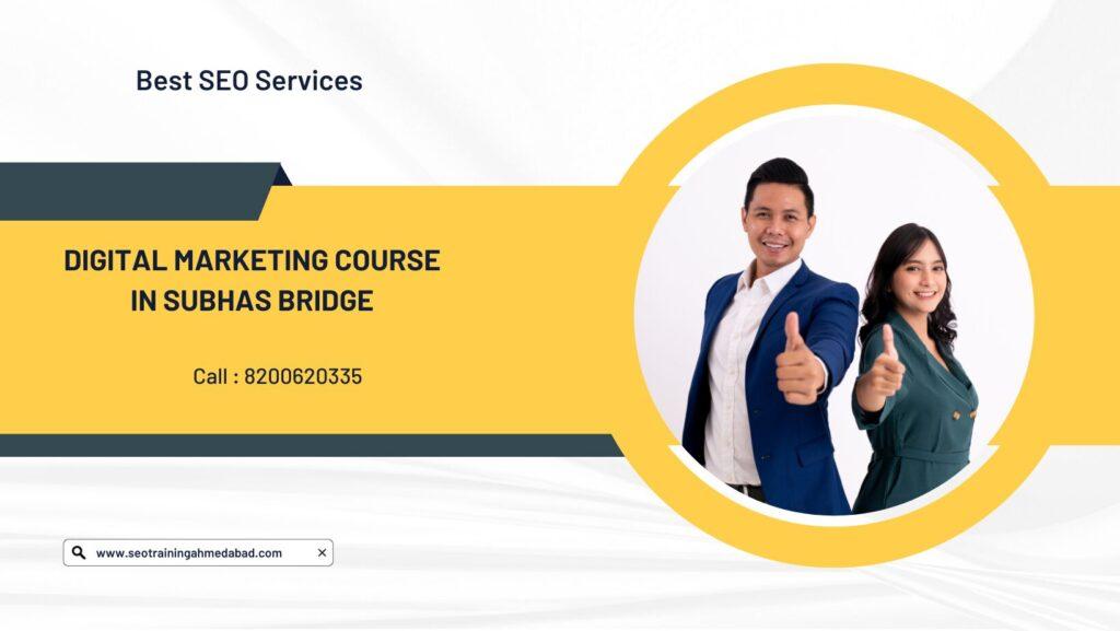 Digital Marketing Course in Subhas Bridge