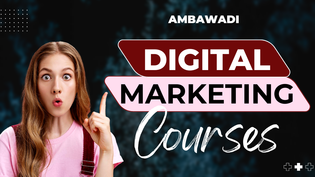 Digital Marketing Course in Ambawadi